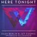 Download mp3 Dash Berlin & Jay Cosmic ft. Collin McLoughlin - Here Tonight (Actic Version gratis