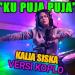 Download lagu Ku Puja-Puja || Versi Koplo Om. Sera, Vocal KALIA SISKA SKA 86.mp3 baru di zLagu.Net