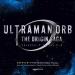 Mendengarkan Music Ultraman Orb The Origin Saga ED – Touch The Sun mp3 Gratis