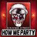 Download mp3 DJ Blyatman & XS Project - How We Party music baru