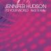 Lagu Jennifer Hudson - It's Your World Featuring R. Kelly terbaru 2021