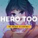 Download lagu mp3 Terbaru My Hero Academia Season 4 EP 23 Insert song - Hero Too【Cover by ShiroNeko】