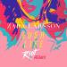 Download lagu Zara Larsson - h Life (RIOT Remix) mp3 Terbaru