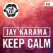 Jay Karama - Keep Calm [OUT NOW] Musik Terbaik