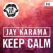Free Download lagu Jay Karama - Keep Calm (Original Mix) terbaik