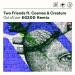 Download lagu Two Friends ft. Cosmos & Creature - Out Of Love (Egzod Remix) terbaru 2021