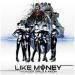 Download mp3 Terbaru Like Money gratis