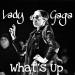 Download mp3 Terbaru Lady Gaga - What's Up gratis
