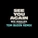 Free Download lagu Wiz Khalifa ft. Charlie Puth - See You Again (Tom Budin Remix)