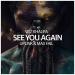 Wiz Khalifa - See You Again (Uplink & Max Fail Remix) Music Terbaik