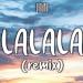 Download lagu terbaru Lalala Remix mp3 gratis di zLagu.Net