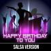 Download mp3 lagu Happy Birthday To You (Salsa Version) baru
