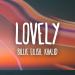 Lagu terbaru Lovely - Billi Eillish Ft.Kha(Dylan Remix)