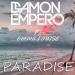 Download lagu Damon Empero Ft. Emma Louise - Paradise mp3 baru