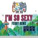 Lagu JYP, 유재석- I'm So Sexy (Ferry Remix) mp3 Terbaru