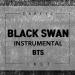 Download musik [EAREYE] 방탄소년단(BTS) - Black Swan(블랙스완) Remake Instrumental (Arranged By NUVO) terbaru