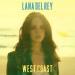 Lagu Lana Del Rey - West Coast baru