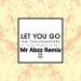 The Chainsmoker - Let You Go (Mr Abzz Remix) Lagu terbaru