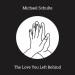 Download mp3 Michael Schulte - The Love You Left Behind music gratis - zLagu.Net
