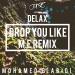 Lagu Delax - Drop You Like (M.E Remix) mp3 baru
