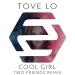 Download lagu gratis Tove Lo - Cool Girl (Two Friends Remix)