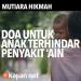Music Doa untuk Anak Terhindar Penyakit ‘Ain - Ustadz Syadam ain al-Katiri, MA. gratis