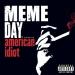 Download mp3 Meme Day - American Idiot music baru