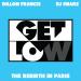 Download lagu Dillon Francis & DJ Snake - Get Low (The Rebirth In Paris) mp3 di zLagu.Net