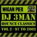 Download lagu Wigan Pier Bounce Classics Vol 2 (1997 - 2002) DJ 3Man terbaru di zLagu.Net
