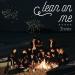Download lagu gratis SEVENTEEN - Lean On Me (3D) terbaru di zLagu.Net