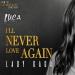Lady Gaga, Bradley Cooper - Ill Never Love Again (Luca Bootleg) (A Star Is Born)[FREE DL] Lagu Free