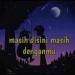Download DJ MASIH DI SINI MASIH DENGAMU • VIRAL TIKTOK • REMIX TERBARU 2020 lagu mp3