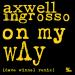 Download lagu terbaru Axwell /\ Ingrosso - On My Way (Dave Winnel Remix) [OUT NOW!] mp3 gratis