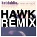 Free Download lagu terbaru Kat Dahlia - I Think I'm In Love (hawkRemix)