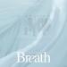 Free Download lagu terbaru GOT7 - Breath (넌 날 숨 쉬게 해)