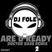 Download mp3 DJ Fole - Are U Ready (Doctor Dave Remix 2) gratis - zLagu.Net