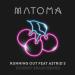 Download lagu terbaru Matoma feat Ast S - Running Out (Cherry Beach Remix) mp3 Free