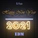 Lagu Happy New Year 2021 EDM mix (MEDUZA, Calvin Harris, Tiësto, Topic, A7S)| Mixed By DJ Kapo gratis