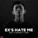 Download mp3 lagu Ex S Hate Me - B Ray; Masew; AMee online - zLagu.Net
