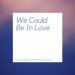Download lagu Lea Salonga ft Brad Kane - We Could Be In Love (cover ft Rafa Maulana) terbaru 2021