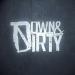 Lagu terbaru DOWN & DIRTY mp3