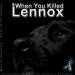Download mp3 When You Killed Lennox terbaru di zLagu.Net