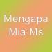 Download music Mia Ms mp3 gratis - zLagu.Net