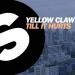 Download lagu mp3 Yellow Claw - Till It Hurts Ft. Ayden 2016[DJ ANDRE ALHAFIZ] terbaru