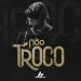 Download musik Não Troco terbaru