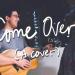 Download Come Over (Rudimental ft. Anne-Marie) Cover - live noise version mp3 Terbaru