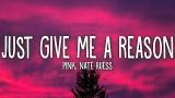 Video Lagu P!nk - t Give Me A Reason (Lyrics) ft. Nate Ruess