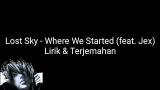 Video Lagu Music Lost Sky - Where We Started (feat. Jex) Lirik & Terjemahan Terbaru