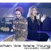 Free Download lagu Adele - When We Were Young - Sam Mangubat Feat. Billy Padillo terbaru