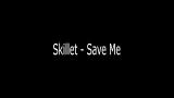 Download Lagu Skillet: Save Me (Lyrics) Terbaru
